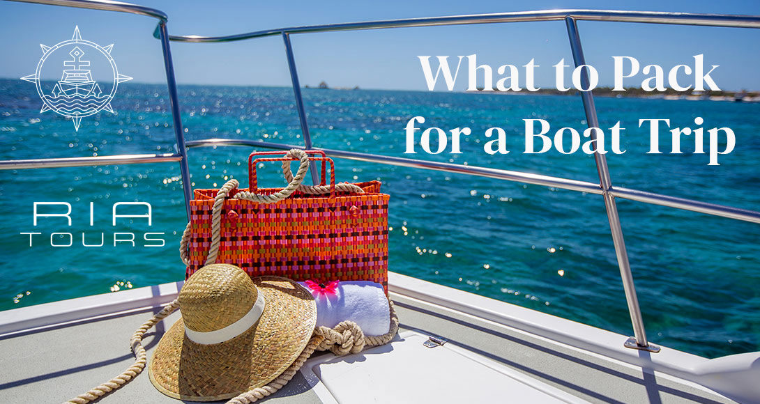 What to pack for a Ria Tours boat trip