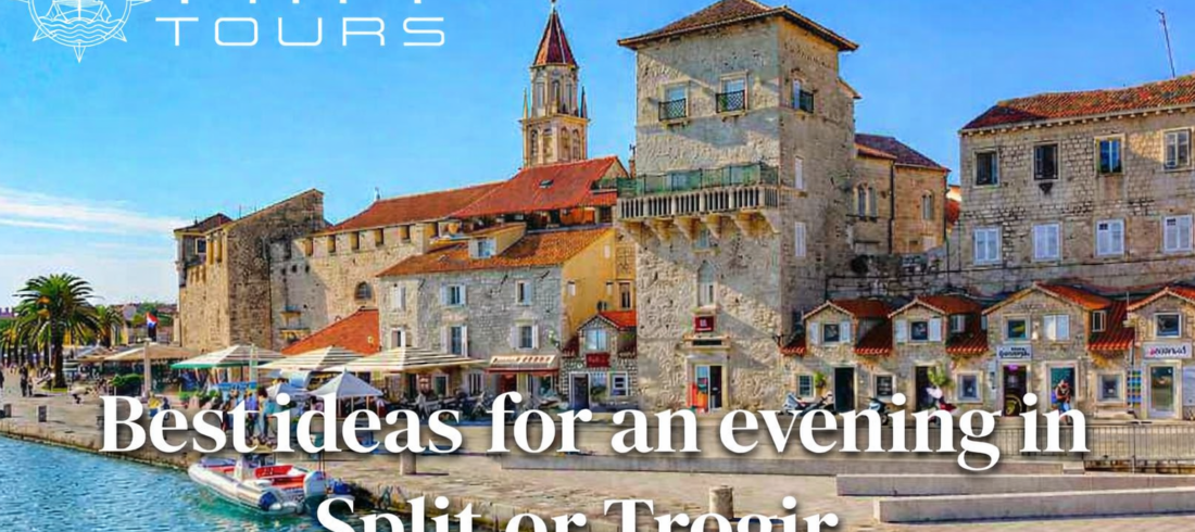 Best-ideas-for-an-evning-in-Split-or-Trogir-Ria-Tours-Blog-Banner.